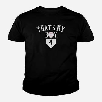 4 Thats My Boy Baseball Number Shirtbaseball Mom Dad Youth T-shirt | Crazezy AU