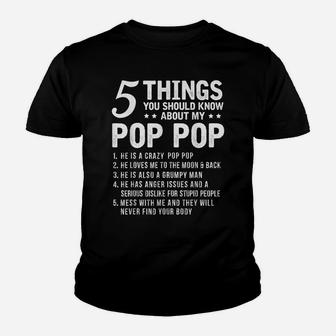 5 Things You Should Know About My Pop Pop Funny Grandpa Gift Youth T-shirt | Crazezy