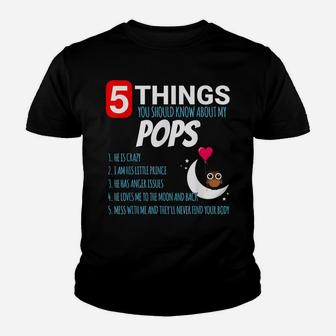 5 Things You Should Know About My Pops Proud Funny Gift Youth T-shirt | Crazezy