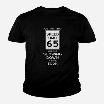 65th Birthday Speed Limit Sign Auto Mechanic Car Racing Fan Youth T-shirt | Crazezy