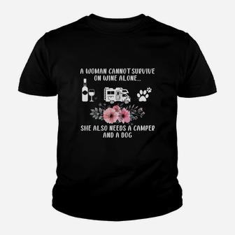 A Woman Cannot Survive On Wine Alone Needs A Camper And A Dog Shirt Youth T-shirt | Crazezy