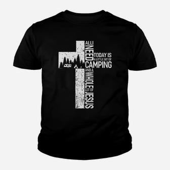 All I Need Today Is Little Bit Camping Whole Lot Of Jesus Youth T-shirt | Crazezy DE