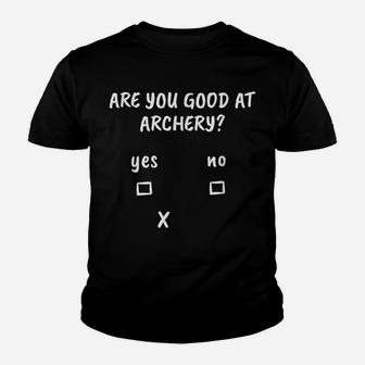 Archery Sarcasm Quote Archer Bow Hunting Gift Youth T-shirt | Crazezy AU