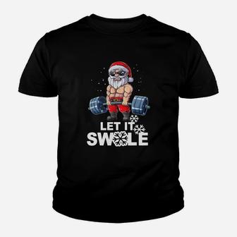 Awesome Santa Let It Swole Funny Santa Gym Christmas Gift Funny Tee Shirt Youth T-shirt | Crazezy CA