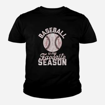Baseball Is My Favorite Season Funny Summer Sports Youth T-shirt | Crazezy