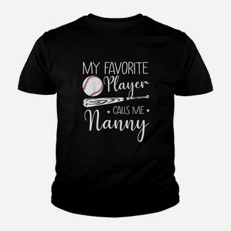 Baseball My Favorite Player Calls Me Nanny Grandma Gift Youth T-shirt | Crazezy