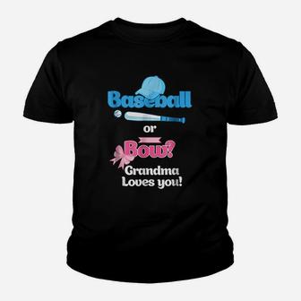 Baseball Or Bows Gender Reveal Grandma Loves You Youth T-shirt | Crazezy AU