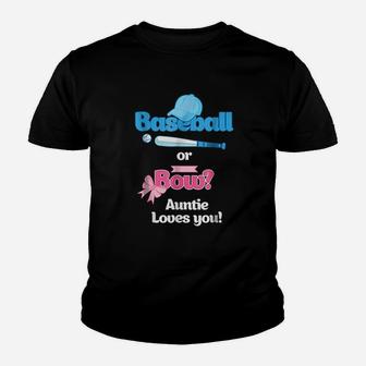 Baseball Or Bows Gender Reveal Party Auntie Loves You Youth T-shirt | Crazezy CA