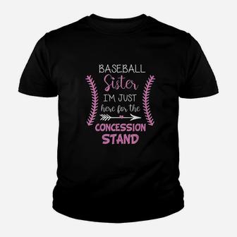 Baseball Sister I Am Just Here For The Concession Stand Youth T-shirt | Crazezy