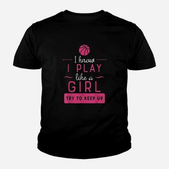 Basketball Girls Basketball Gift Play Like A Girl Youth T-shirt | Crazezy