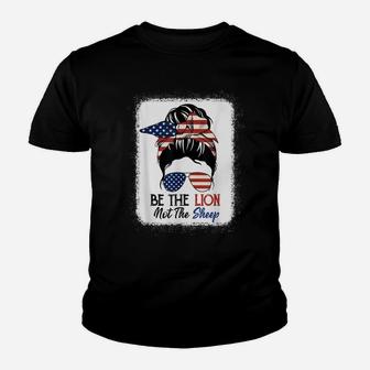 Be The Lion Not The Sheep American Flag Sunglasses Messy Bun Youth T-shirt | Crazezy