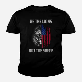 Be The Lion Not The Sheep Patriotic Lion American Patriot Youth T-shirt | Crazezy CA