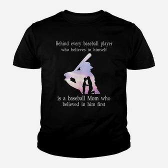 Behind Every Baseball Player Who Believes In Himself Is A Shirt Youth T-shirt | Crazezy
