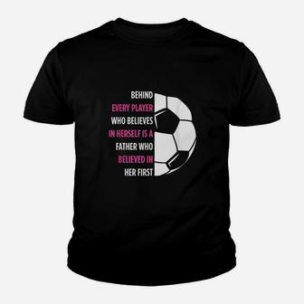 Behind Every Player Is A Father Soccer Gift Dad Soccer Youth T-shirt | Crazezy DE