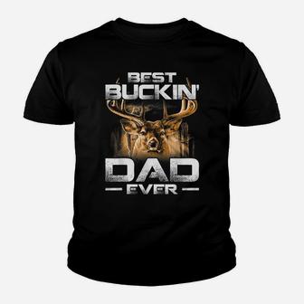 Best Buckin' Dad Ever Shirt Deer Hunting Bucking Father Gift Youth T-shirt | Crazezy