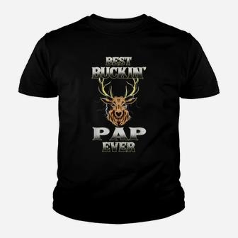 Best Buckin' Pap Ever Deer Hunting Bucking Father Grandpa Youth T-shirt | Crazezy DE