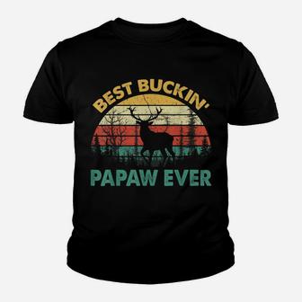 Best Buckin' Papaw Ever Deer Hunting Bucking Father Youth T-shirt | Crazezy DE
