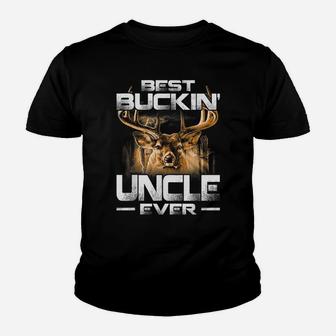 Best Buckin' Uncle Ever Shirt Deer Hunting Bucking Father Youth T-shirt | Crazezy