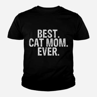 Best Cat Mom Ever Funny Text Clothing Youth T-shirt | Crazezy