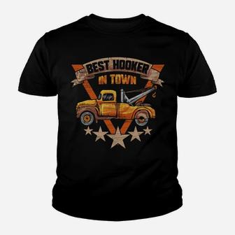 Best Hooker In Town - Tow Truck Driver Gift Youth T-shirt | Crazezy