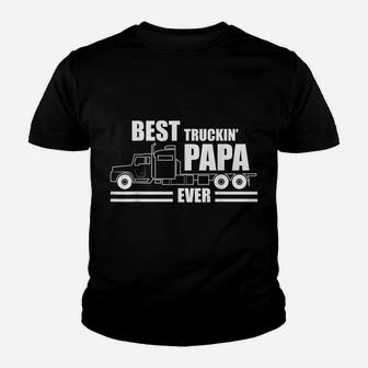 Best Truckin' Papa Ever - Truck Driver Papa Gift Youth T-shirt | Crazezy