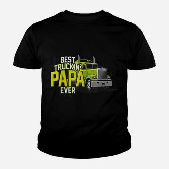 Best Truckin Papa Ever Trucker Truck Driver Dad Father Youth T-shirt | Crazezy UK