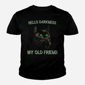 Black Cat - Hello Darkness My Old Friend Youth T-shirt | Crazezy
