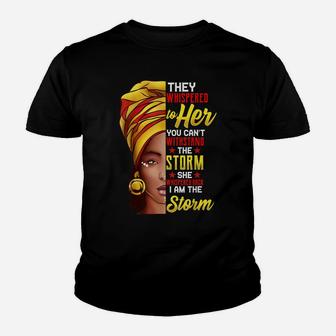Black History Month Shirt African Woman Afro I Am The Storm Youth T-shirt | Crazezy