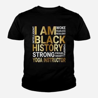 Black History Month Strong And Smart Yoga Instructor Proud Black Funny Job Title Youth T-shirt | Crazezy UK
