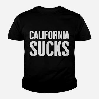 California Sucks I Hate California Youth T-shirt | Crazezy