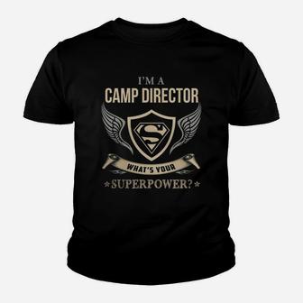 Camp Director - What Is Your Superpower Youth T-shirt | Crazezy
