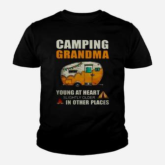 Camping Grandma Young At Heart Slightly Older In Other Places Youth T-shirt | Crazezy