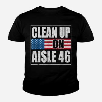 Clean Up On Aisle Fraudy Six Aisle 46 American Flag Youth T-shirt | Crazezy DE