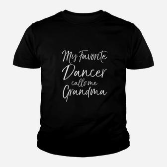 Cute Grandmother Gift My Favorite Dancer Calls Me Grandma Youth T-shirt | Crazezy