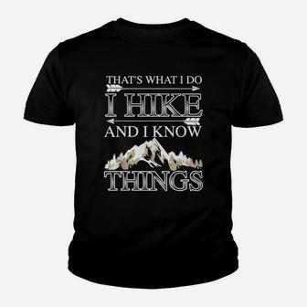 Cute That Is What I Do I Hike And I Know Things Gift Youth T-shirt | Crazezy
