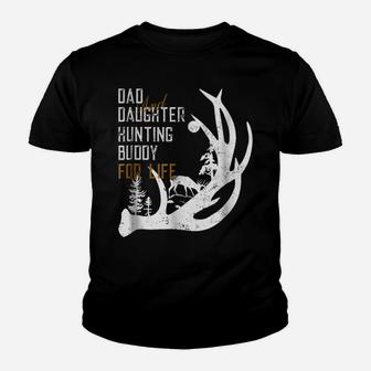 Dad And Daughter Hunting Buddy For Life Tee Gift For Hunters Youth T-shirt | Crazezy