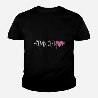 Dance Mom For Proud Fan Moms Of Dancers Youth T-shirt | Crazezy