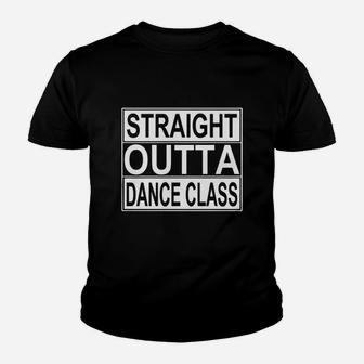 Dance Shirt Straight Outta Dance Class Youth T-shirt | Crazezy UK
