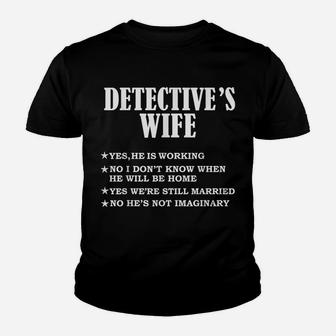 Detective's Wife Yes He's Working & Not Imaginary Gift Youth T-shirt | Crazezy