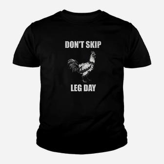 Dont Skip Leg Day Chicken Workout Humor Fitness Gym Youth T-shirt | Crazezy