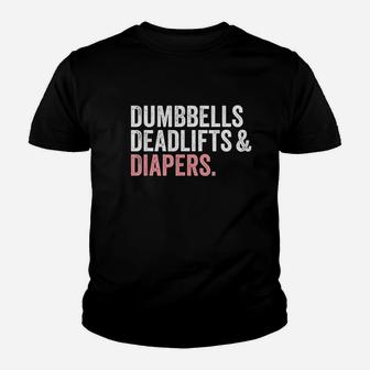 Dumbbells Deadlifts And Diapers Funny Gym Gift Youth T-shirt | Crazezy