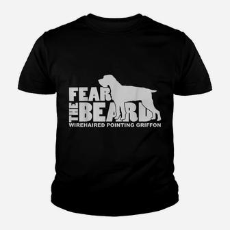 Fear The Beard - Wirehaired Pointing Griffon Hunting Dog Youth T-shirt | Crazezy