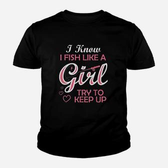 Fishing Girl Try To Keep Up Funny Fishing Youth T-shirt | Crazezy