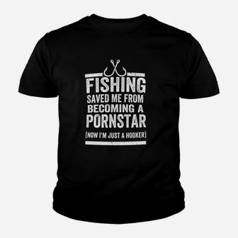 Fishing Saved Me From Being Now Im Just A Hooker Youth T-shirt | Crazezy DE