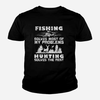 Fishing Solves Most Of My Problems Hunting The Rest Fishing Youth T-shirt | Crazezy