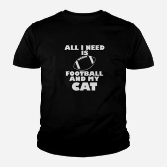 Funny All I Need Is Football And My Cat Youth T-shirt | Crazezy