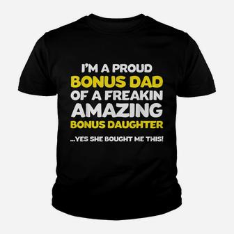 Funny Bonus Dad Shirt Fathers Day Gift Stepdaughter Stepdad Youth T-shirt | Crazezy