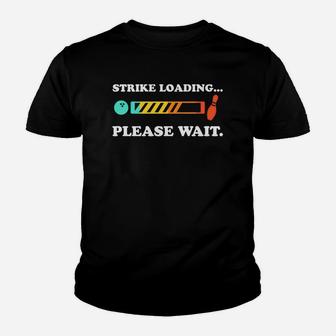 Funny Bowling Strike Loading Please Wait Youth T-shirt | Crazezy AU