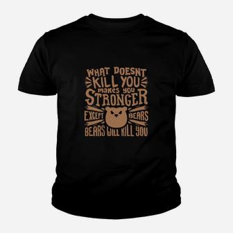 Funny Camping Bears Will Kill You Hunting Gift Youth T-shirt | Crazezy