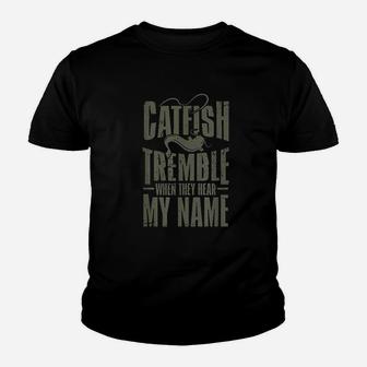 Funny Catfish Fishing Catfish Tremble When They Hear Gift Youth T-shirt | Crazezy UK